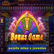 palpite milan x juventus